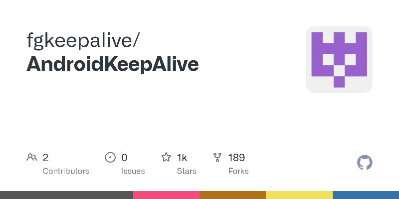 GitHub - fgkeepalive/AndroidKeepAlive