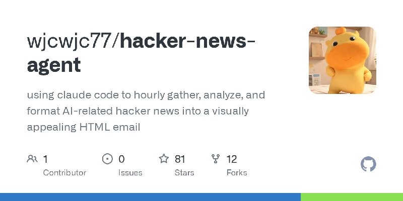 GitHub - wjcwjc77/hacker-news-agent: using claude code to hourly gather, analyze, and format  AI-related hacker news into a visually…