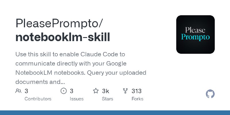 GitHub - PleasePrompto/notebooklm-skill: Use this skill to enable Claude Code to communicate directly with your Google NotebookLM…