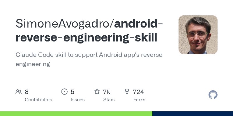 GitHub - SimoneAvogadro/android-reverse-engineering-skill: Claude Code skill to support Android app's reverse engineering
