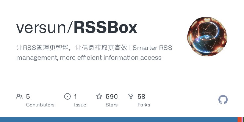 GitHub - versun/RSSBox: 让RSS管理更智能，让信息获取更高效 | Smarter RSS management, more efficient information access