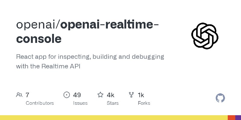 GitHub - openai/openai-realtime-console: React app for inspecting, building and debugging with the Realtime API