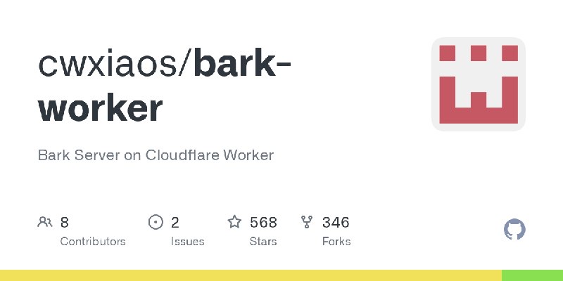 GitHub - cwxiaos/bark-worker: Bark Server on Cloudflare Worker