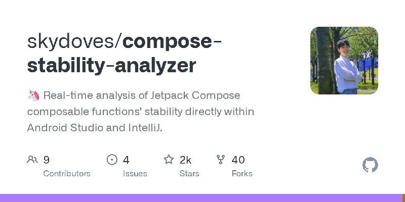 GitHub - skydoves/compose-stability-analyzer: 🦄 Real-time analysis of Jetpack Compose composable functions' stability directly…