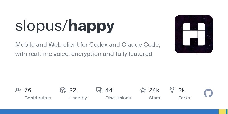 GitHub - slopus/happy: Mobile and Web client for Codex and Claude Code, with realtime voice, encryption and fully featured